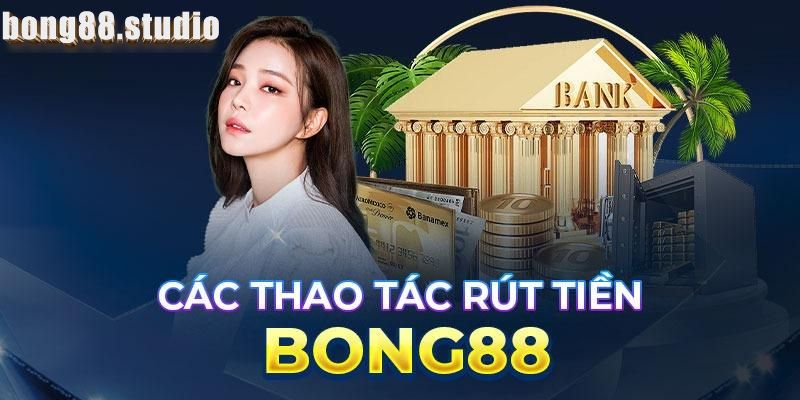 Hướng dẫn rút tiền từ A - Z